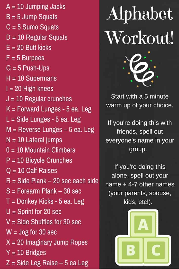 This no equipment workout uses the alphabet to challenge you! It's a unique and challenging list that will have your heart pumping and muscles working.