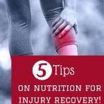 A woman grasping her leg with a running injury, with a text overlay that says 5 tips on nutrition for injury recovery.