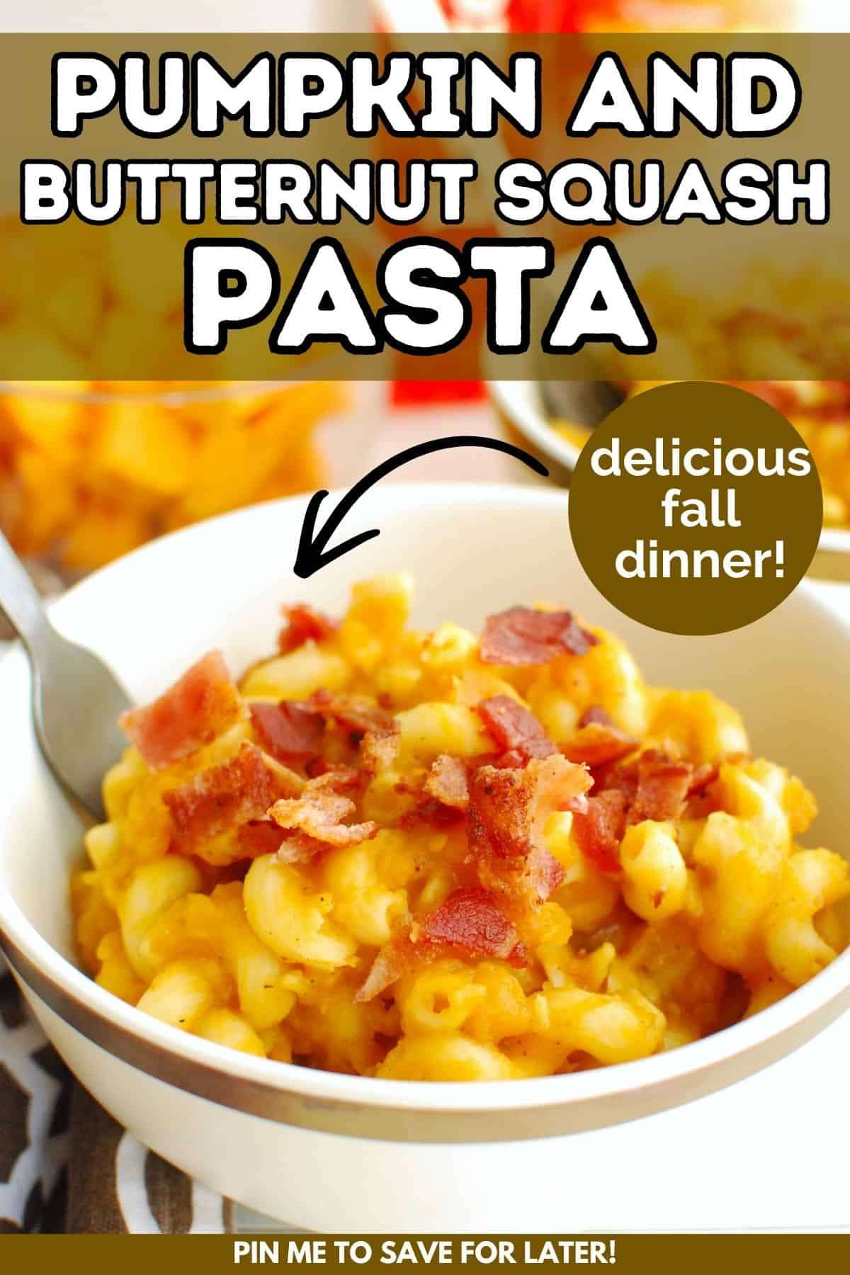 A bowl of butternut squash and pumpkin pasta with a text overlay with the name of the recipe.