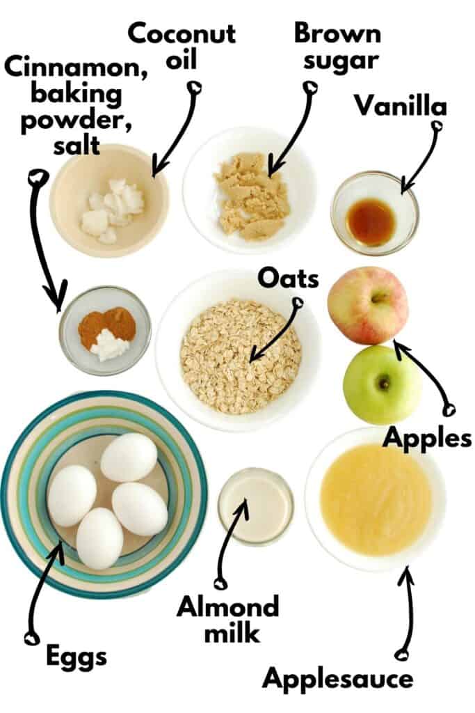 Eggs, almond milk, applesauce, baking powder, salt, cinnamon, coconut oil, oats, brown sugar, vanilla, and apples.