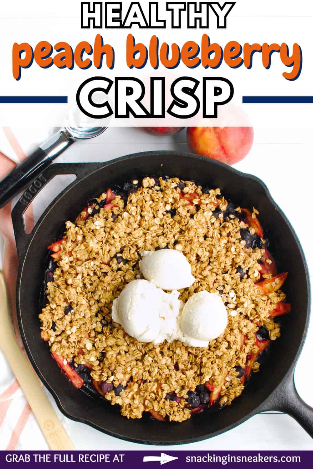 A skillet of peach blueberry crisp topped with ice cream with a text overlay with the name of the recipe.