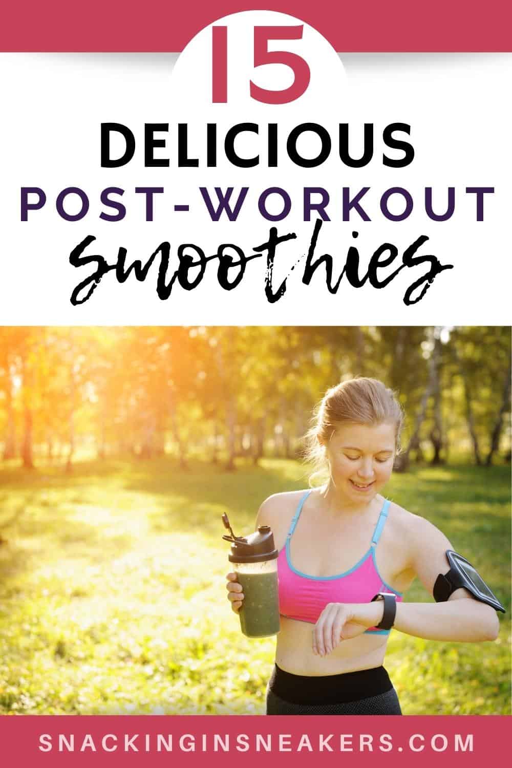 A woman drinking a smoothie, with a text overlay that says 15 delicious post workout smoothies.