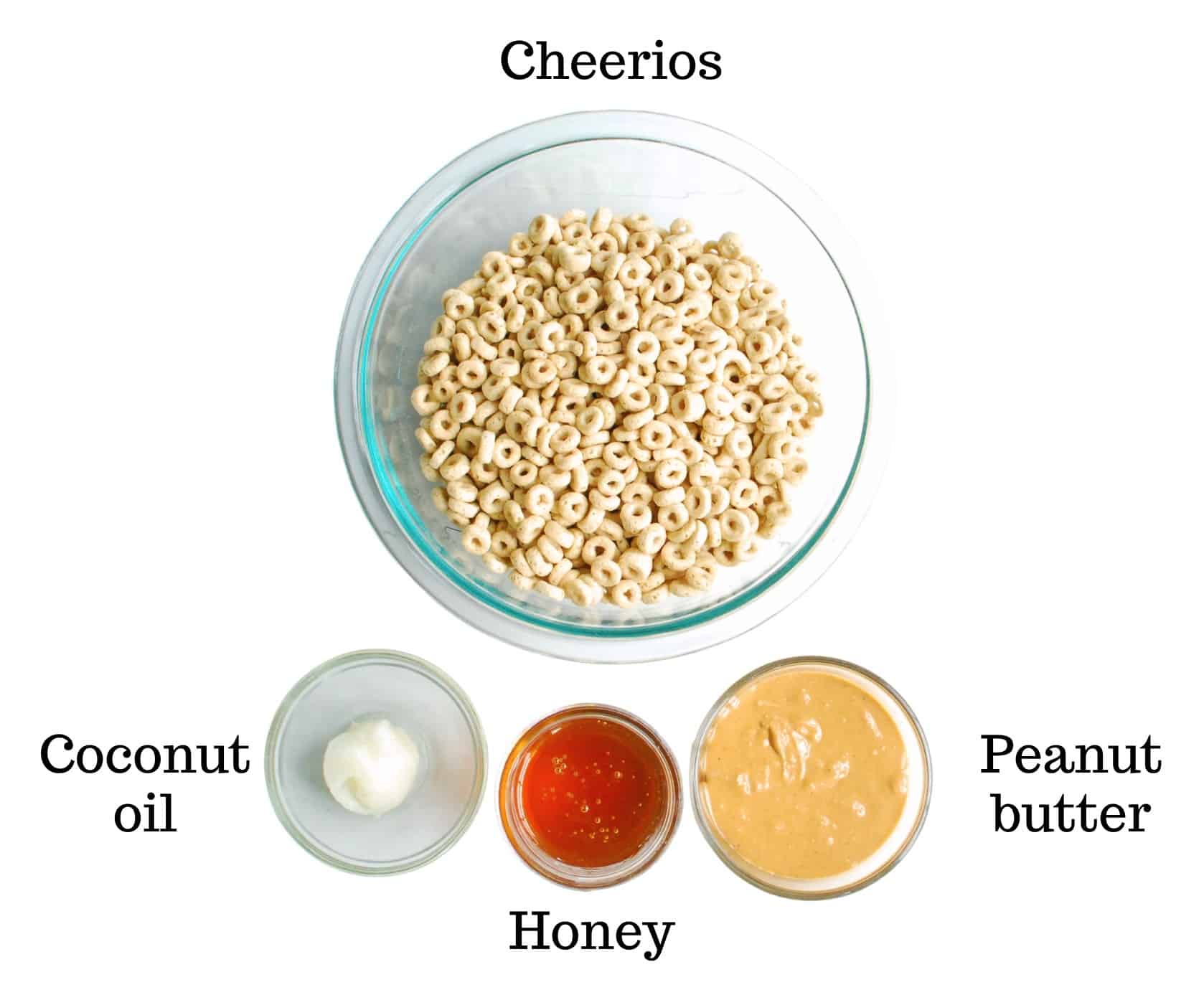 Cheerios, peanut butter, honey, and coconut oil.