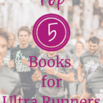 A group of people running a road race with a text overlay about best books for ultra runners