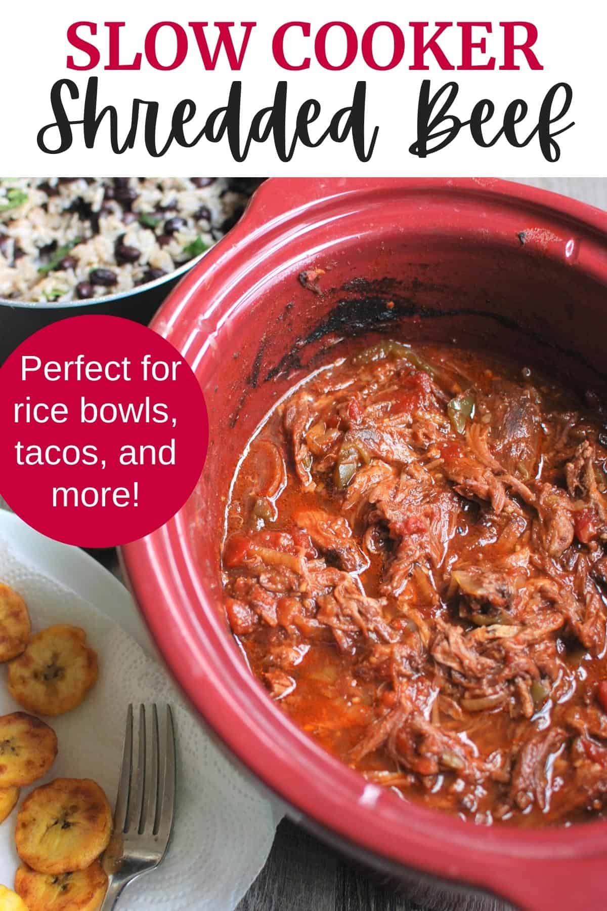 Slow cooker shredded beef next to fried plantains and a pot of rice and beans.