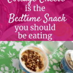 Cottage cheese on a platter in a bed with a text overlay that says cottage cheese is the bedtime snack you should be eating.