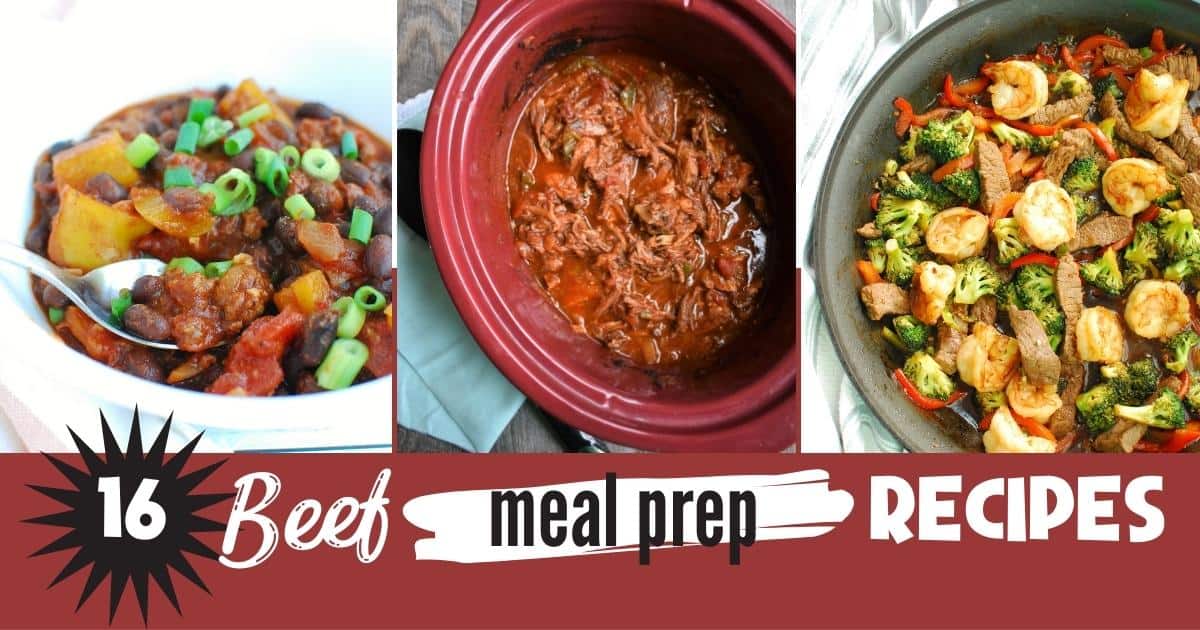 A collage of beef meal prep recipes including chili, shredded beef, and shrimp and steak stir fry, with a text overlay.