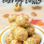 A bowl with a stack of pumpkin energy balls