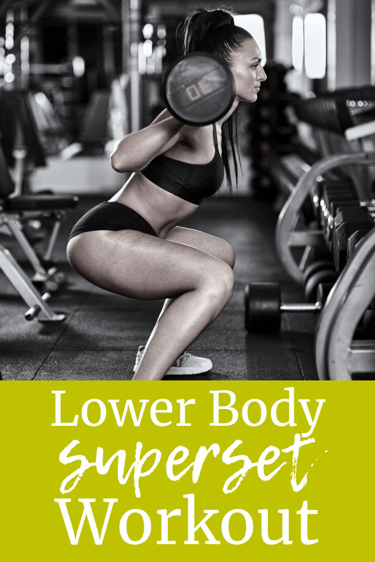 Lower Body Superset Workout - Snacking in Sneakers