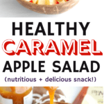 A collage image with a bowl of apples and a bowl of caramel apple salad