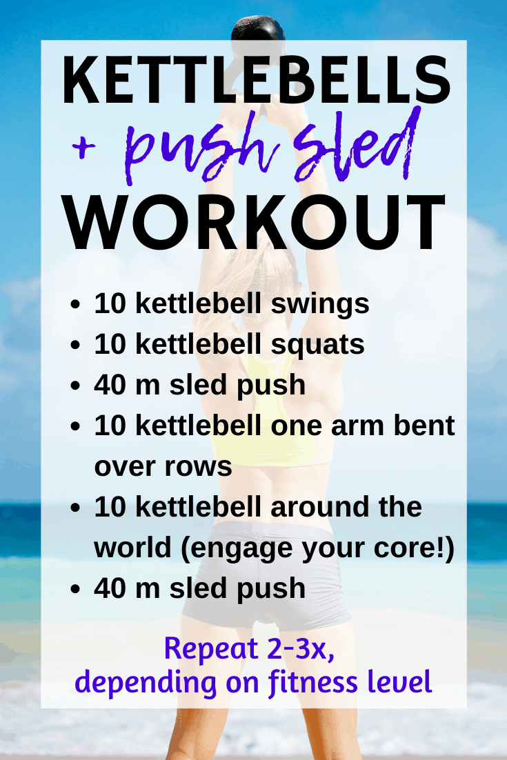 a kettlebell and push sled workout routine