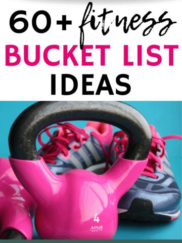 a kettlebell and sneakers with a text overlay about fitness bucket list ideas