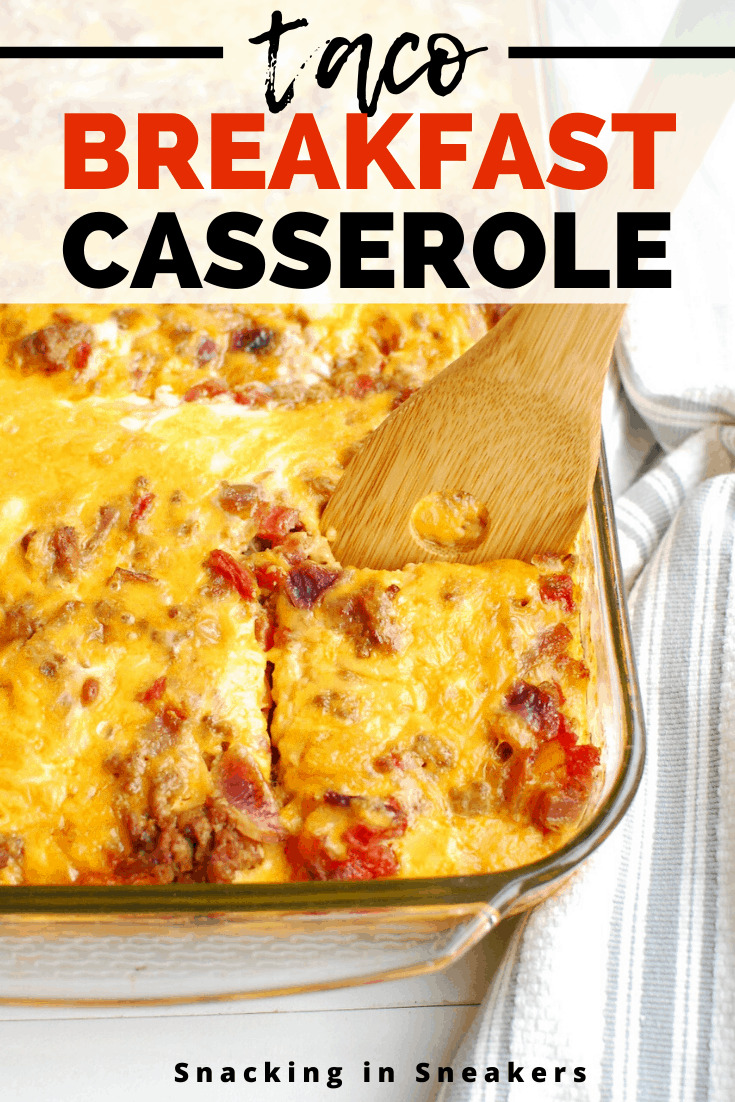 Taco Breakfast Casserole - Snacking in Sneakers