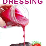 a woman pouring homemade beet salad dressing onto a salad