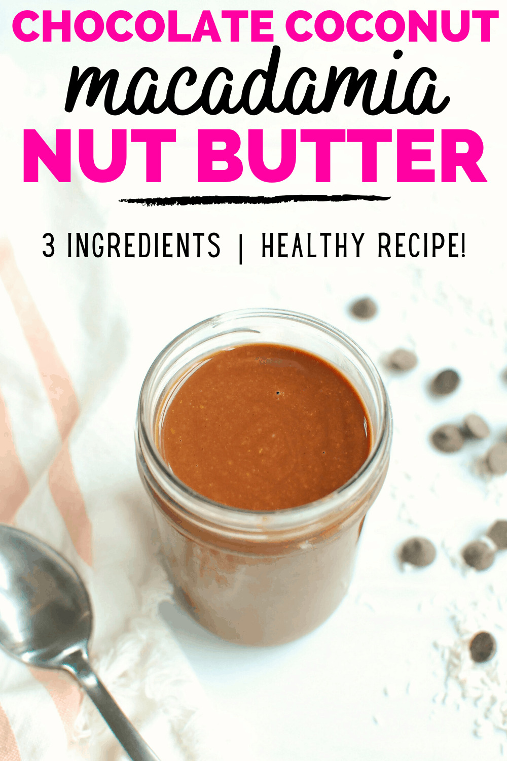 A jar of chocolate macadamia nut butter next to a spoon, some chocolate chips, and some shredded coconut.