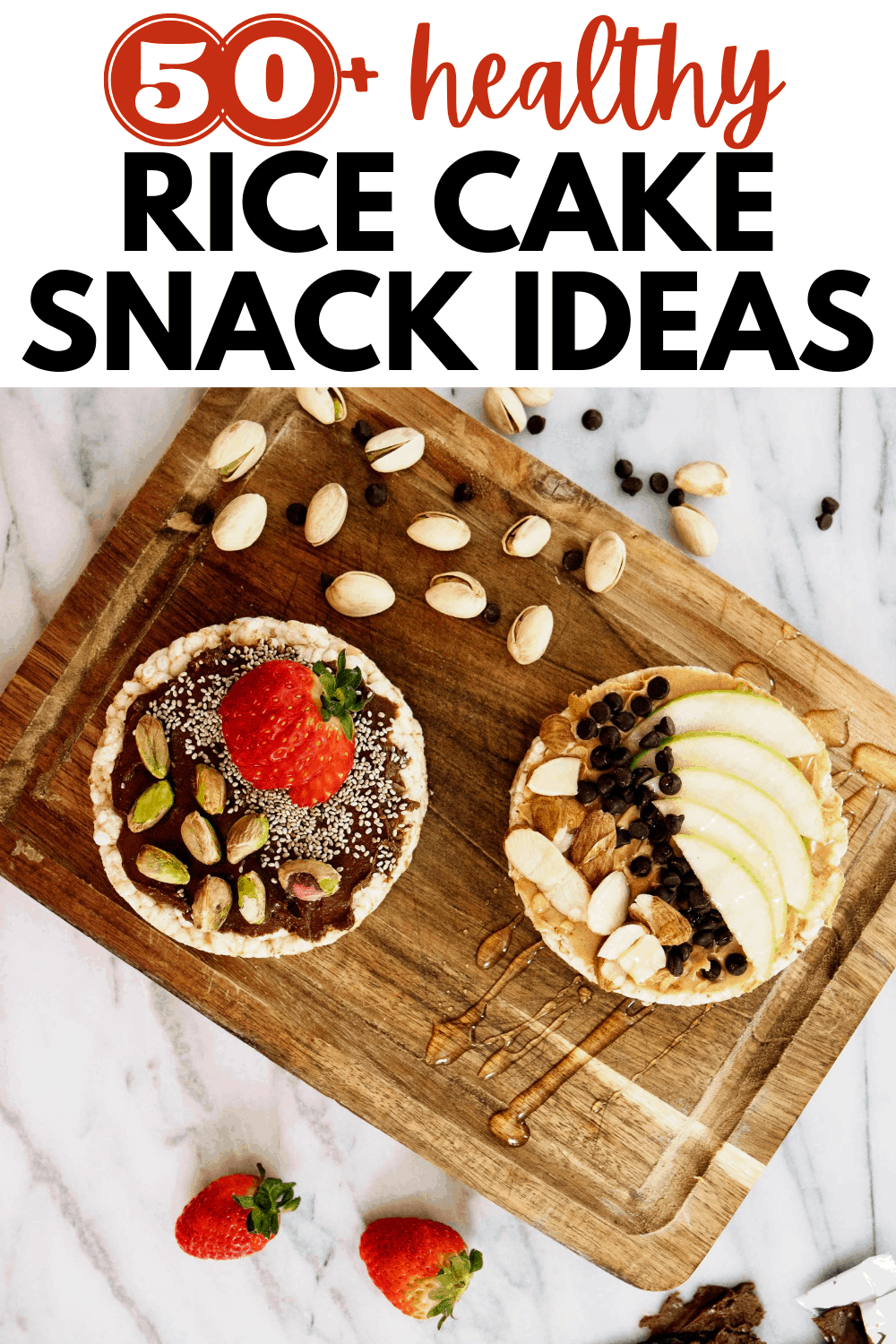 One rice cake topped with chocolate nut butter, pistachios, and strawberries, and another topped with peanut butter, almonds, apples, and chocolate chips.