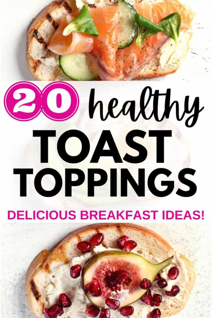 20 Healthy Toast Toppings for the Best Morning Meal