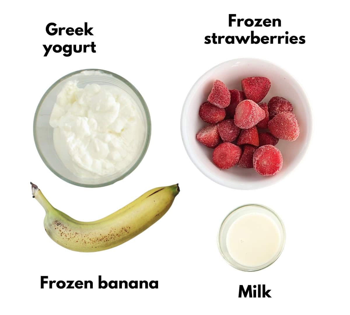 Greek yogurt, frozen strawberries, banana, and milk.