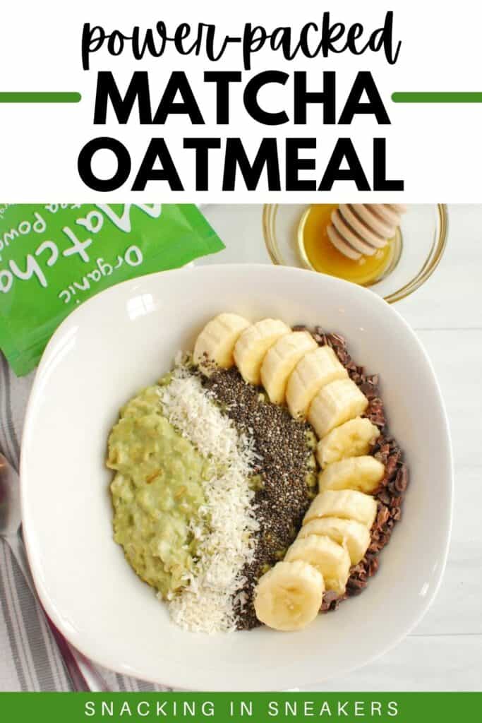 A bowl of matcha oatmeal with toppings, with a text overlay for Pinterest.