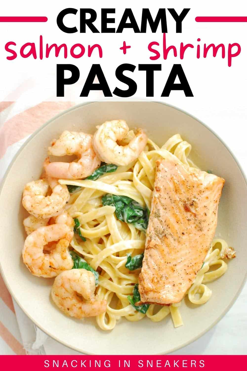 Shrimp and Salmon Pasta - Snacking in Sneakers