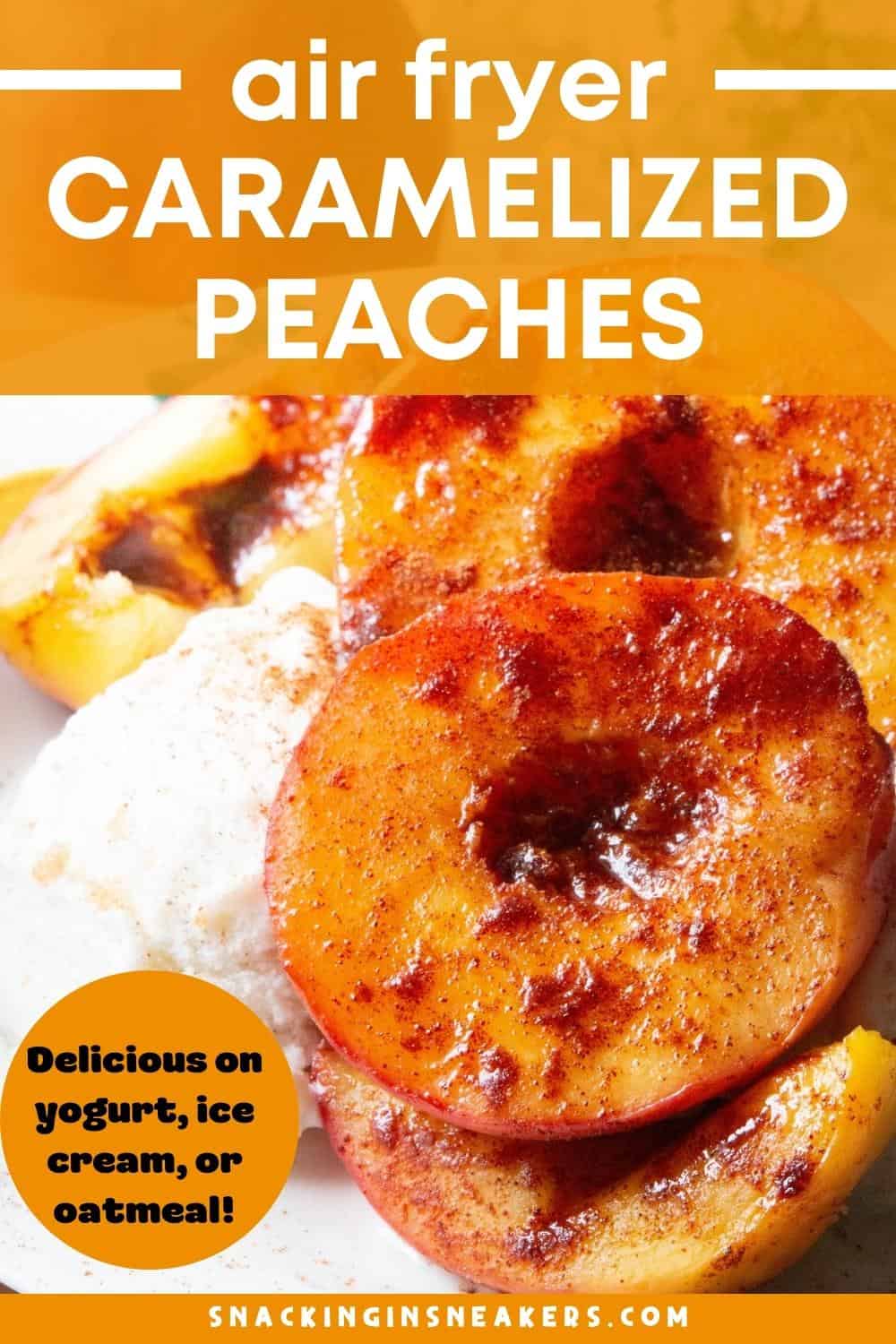 A close up of an air fryer caramelized peach with a text overlay that says the name of the recipe.