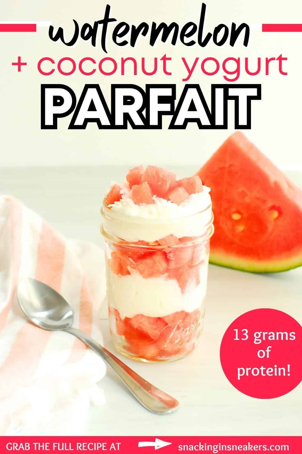 A watermelon yogurt parfait in a mason jar with a text overlay with the name of the recipe.