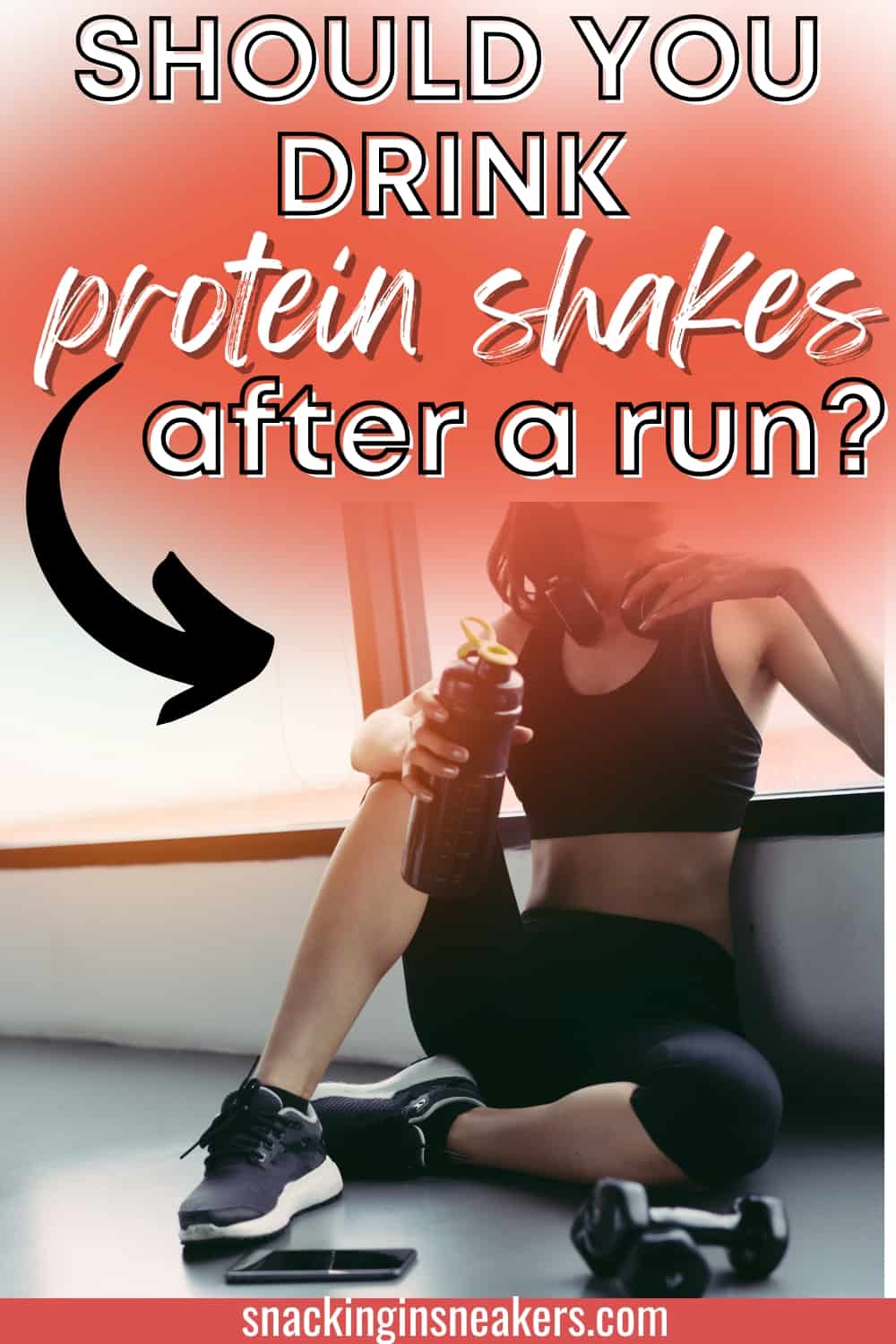 A female runner sitting next to a protein shake, phone, and some dumbbells, with a text overlay that says should you drink protein shakes after a run.