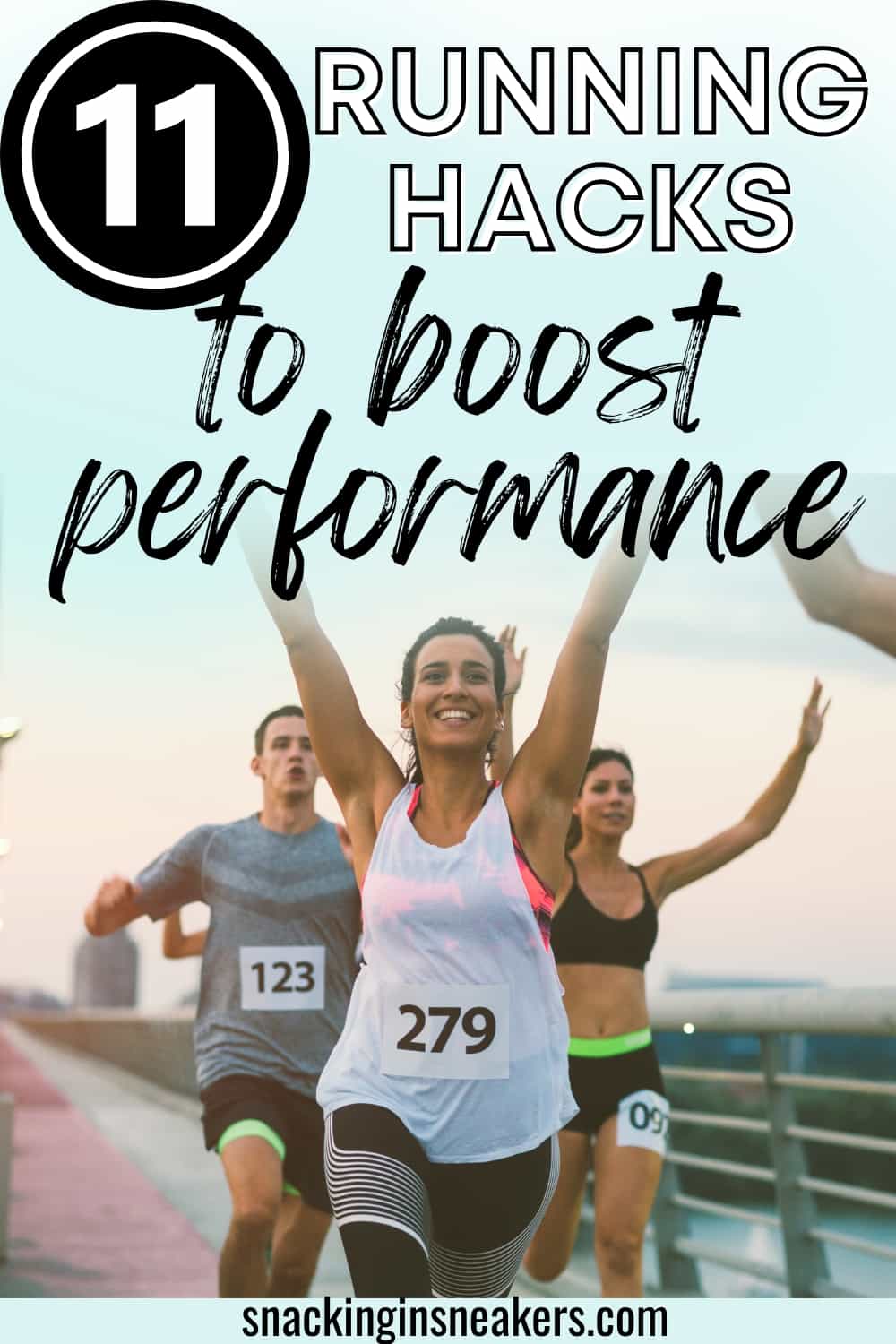 A woman finishing a road race with her hands in the air with a text overlay that says 11 running hacks to boost performance.