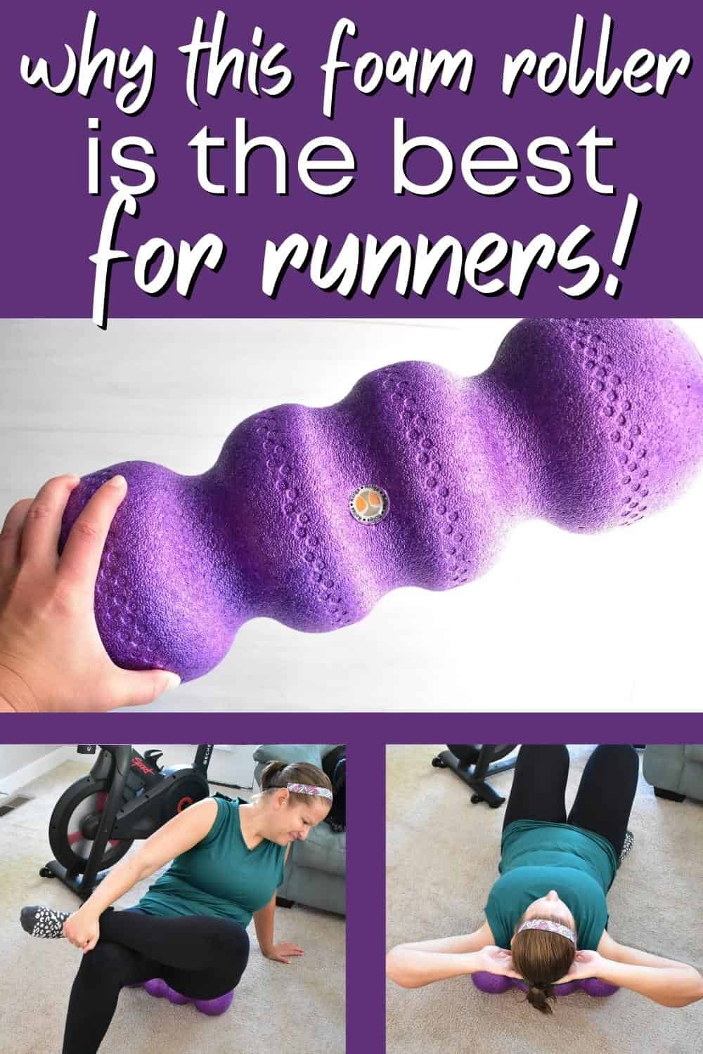 A collage of a Rollga foam roller, a woman rolling her glutes, and a woman rolling her upper back, with a text overlay that says why this foam roller is the best for runners.