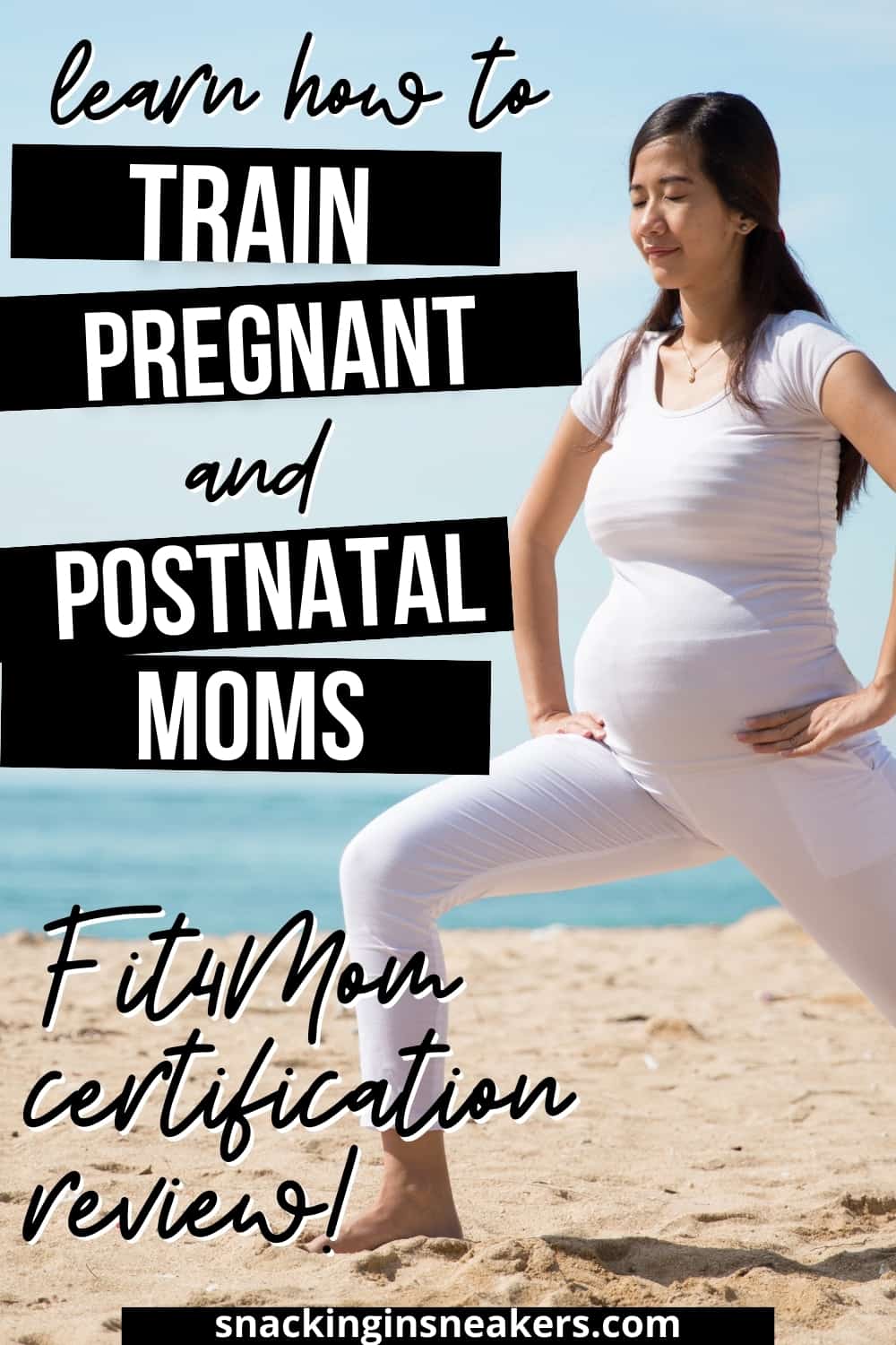 A pregnant mom doing a lunge on the beach, with a text overlay that says learn how to train pregnant and postnatal moms.