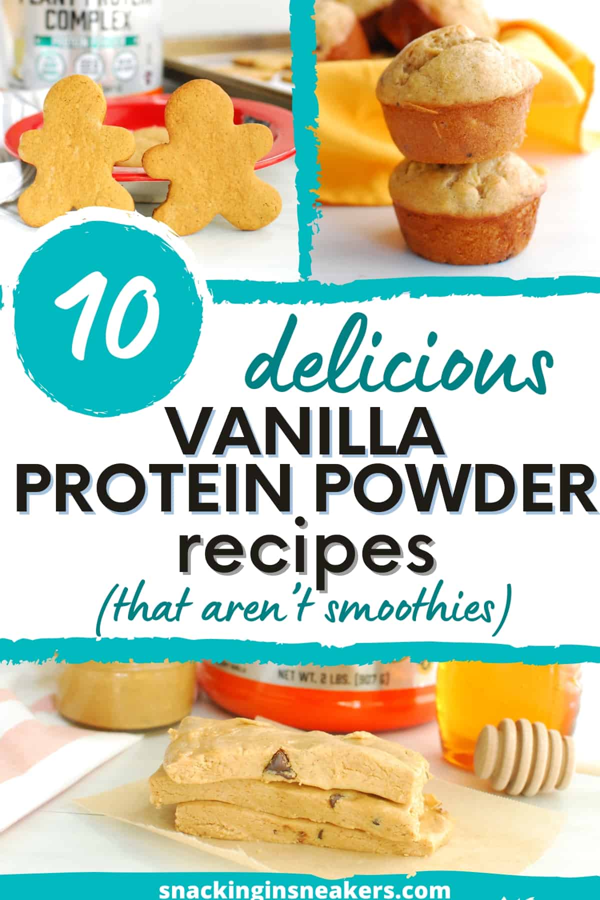 A collage of protein gingerbread cookies, banana muffins, and protein bars, with a text overlay that says 10 delicious vanilla protein powder recipes that aren't smoothies.