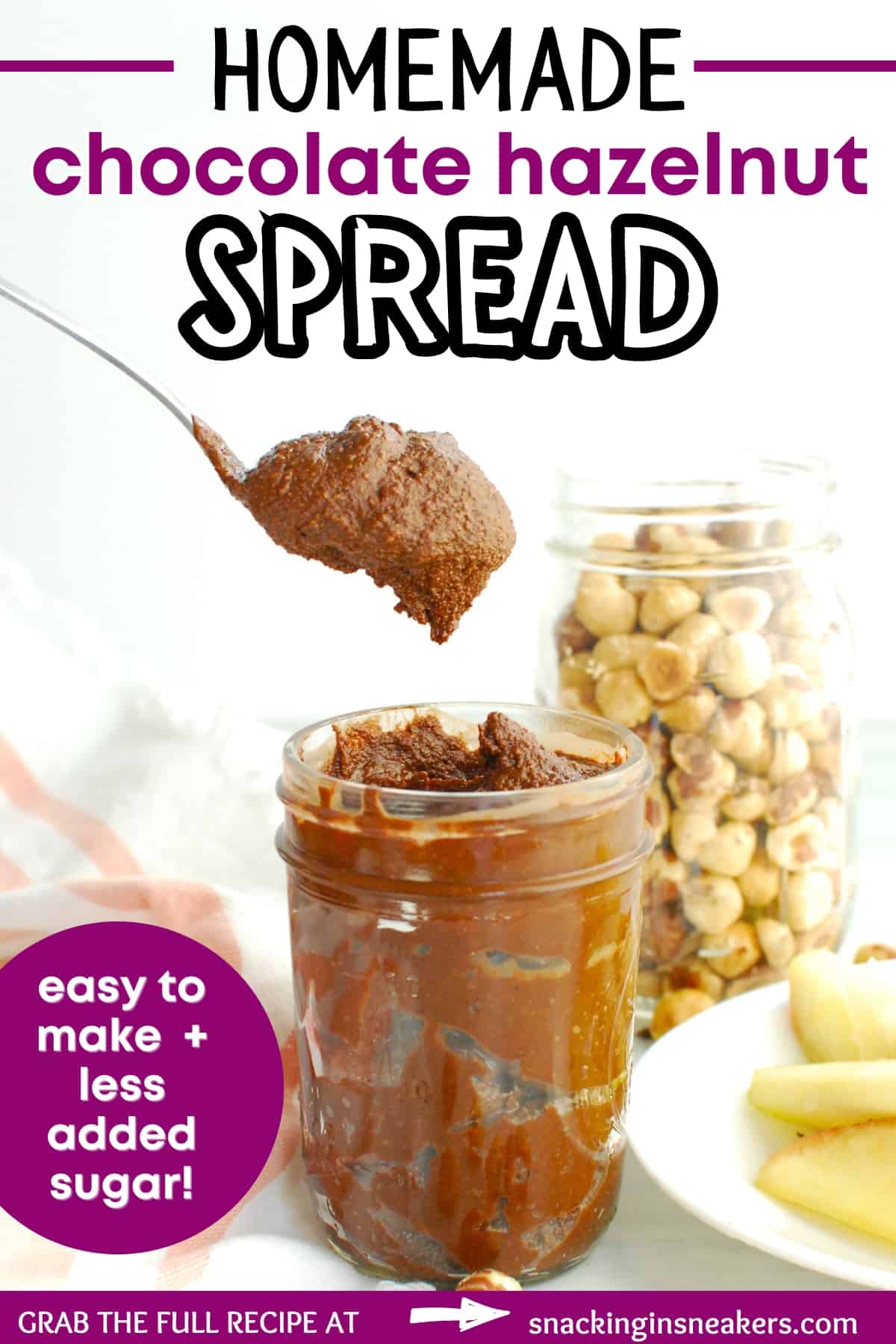 A jar of homemade chocolate hazelnut butter with a spoon scooping some out of the jar, with a text overlay with the name of the recipe.