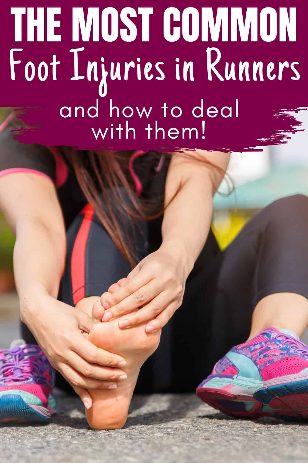 A female runner grasping her injured foot, with a text overlay that says the most common foot injuries in runners and how to deal with them.