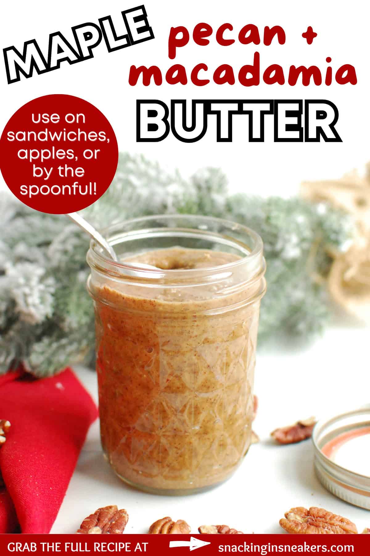 A jar of maple pecan macadamia butter next to a napkin with a text overlay with the name of the recipe.
