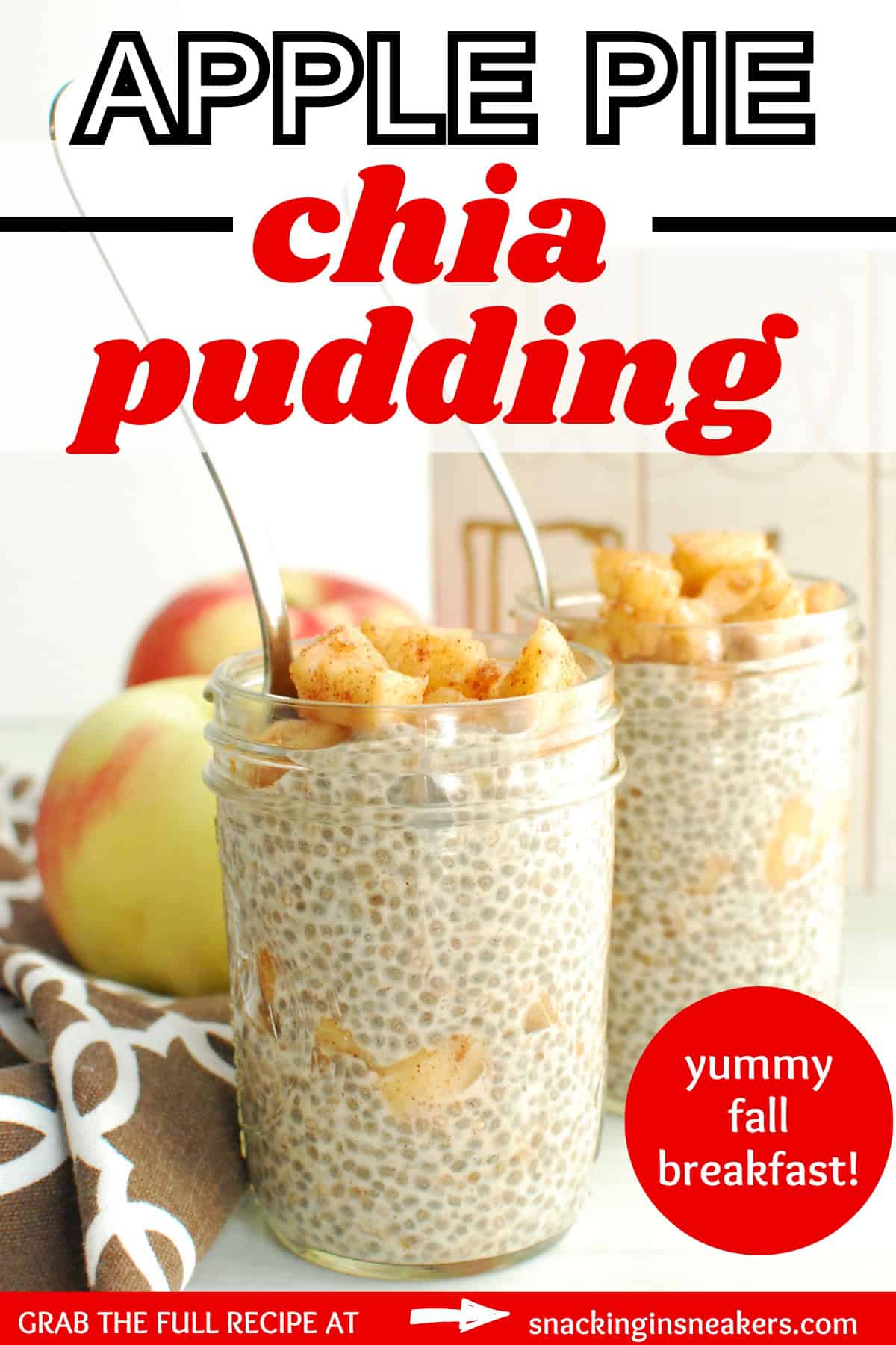 Two jars of apple pie chia pudding with a text overlay with the name of the recipe.