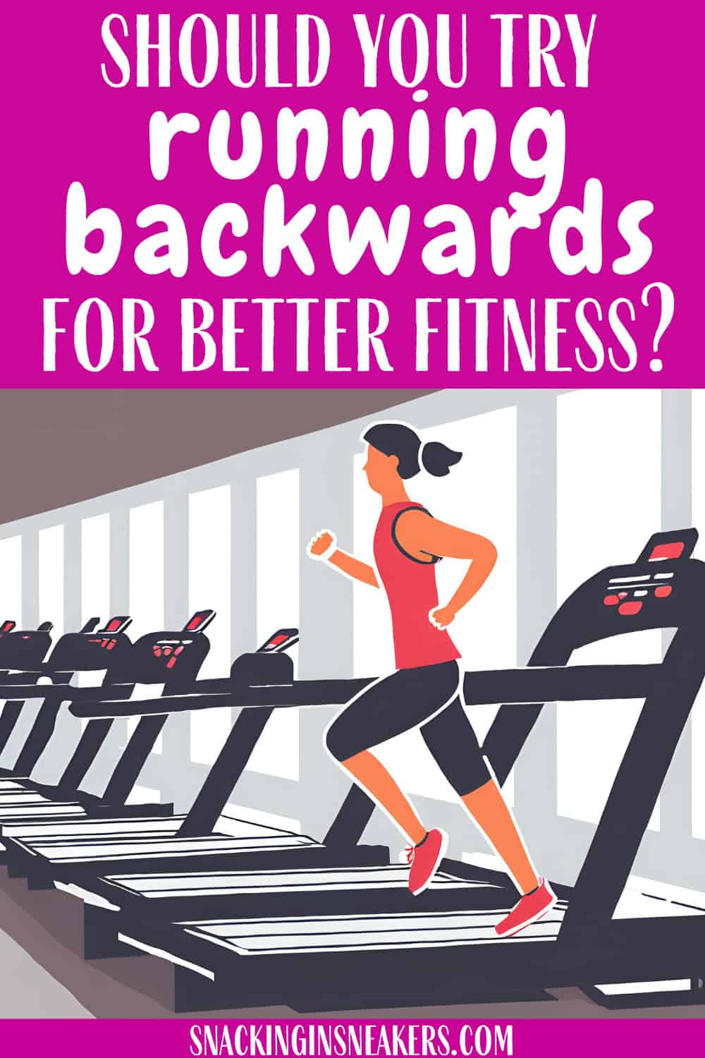 A cartoon of a woman running backwards on a treadmill, with a text overlay that says should you try running backwards for better fitness.