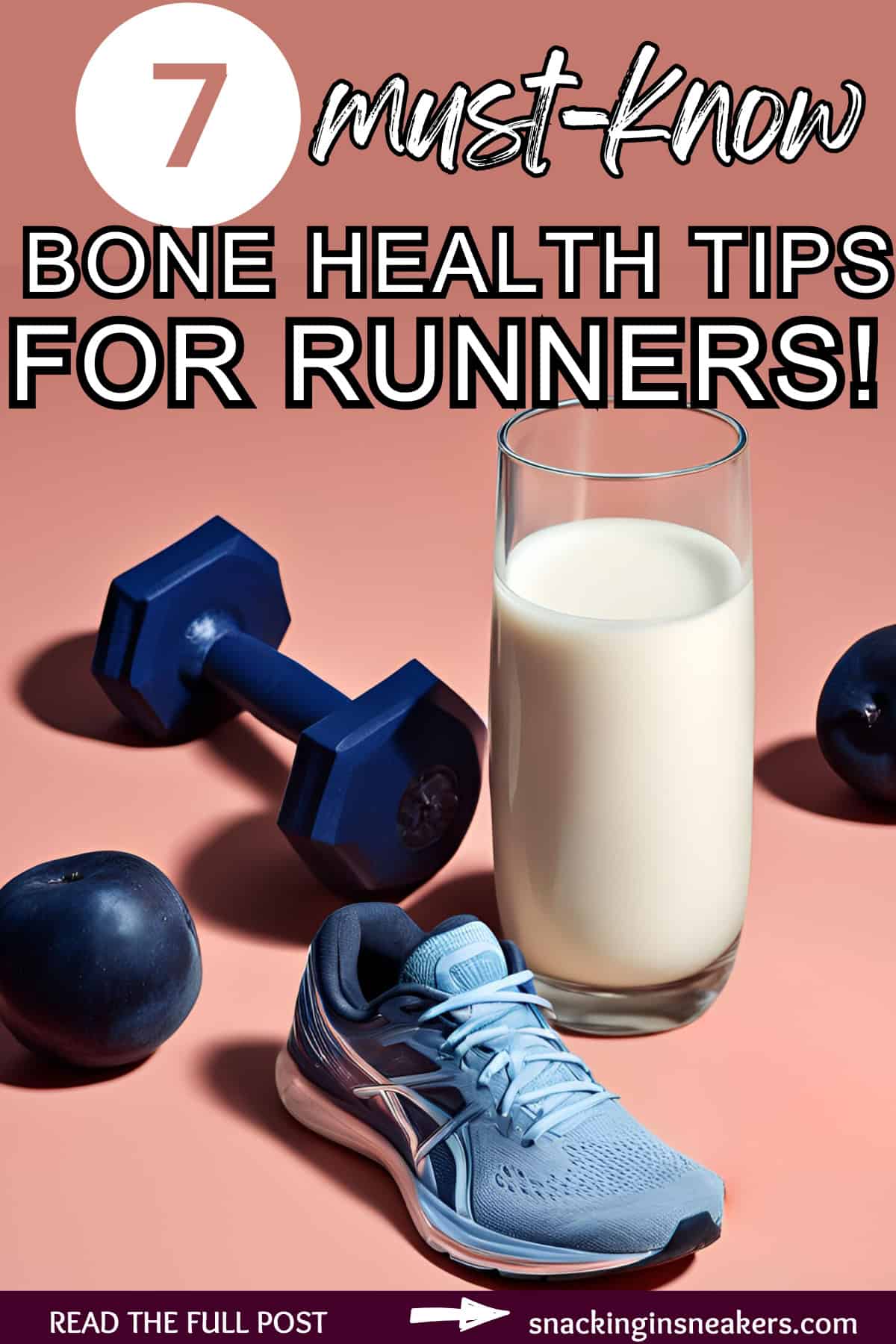 A glass of milk, a plum, a sneaker, and a dumbbell, with a text overlay that says 7 must know bone health tips for runners.