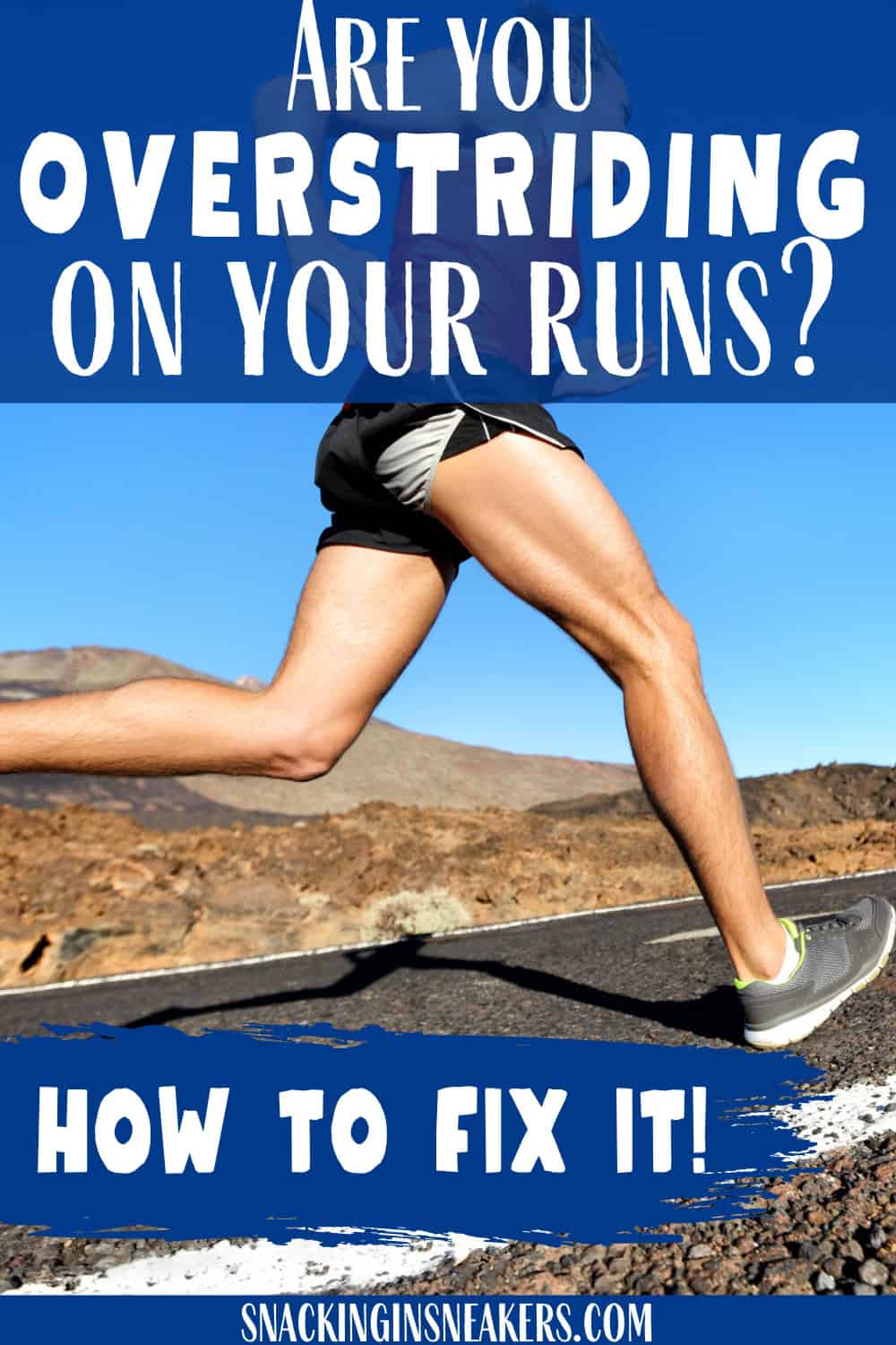 A man overstriding on a run, with a text overlay that says are you overstriding on your runs - how to fix it.
