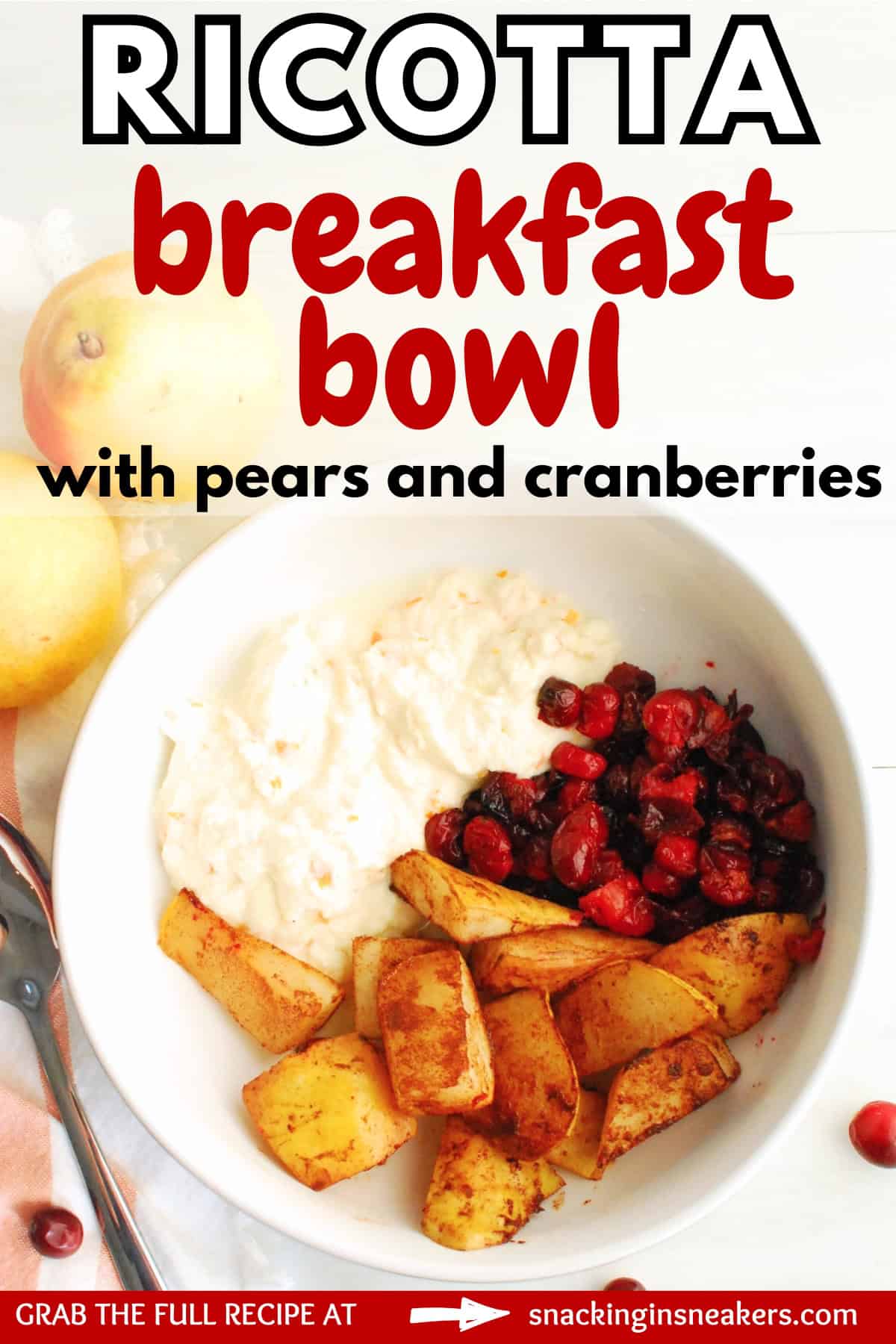 A ricotta breakfast bowl with roasted fruit, topped with a text overlay with the name of the recipe.