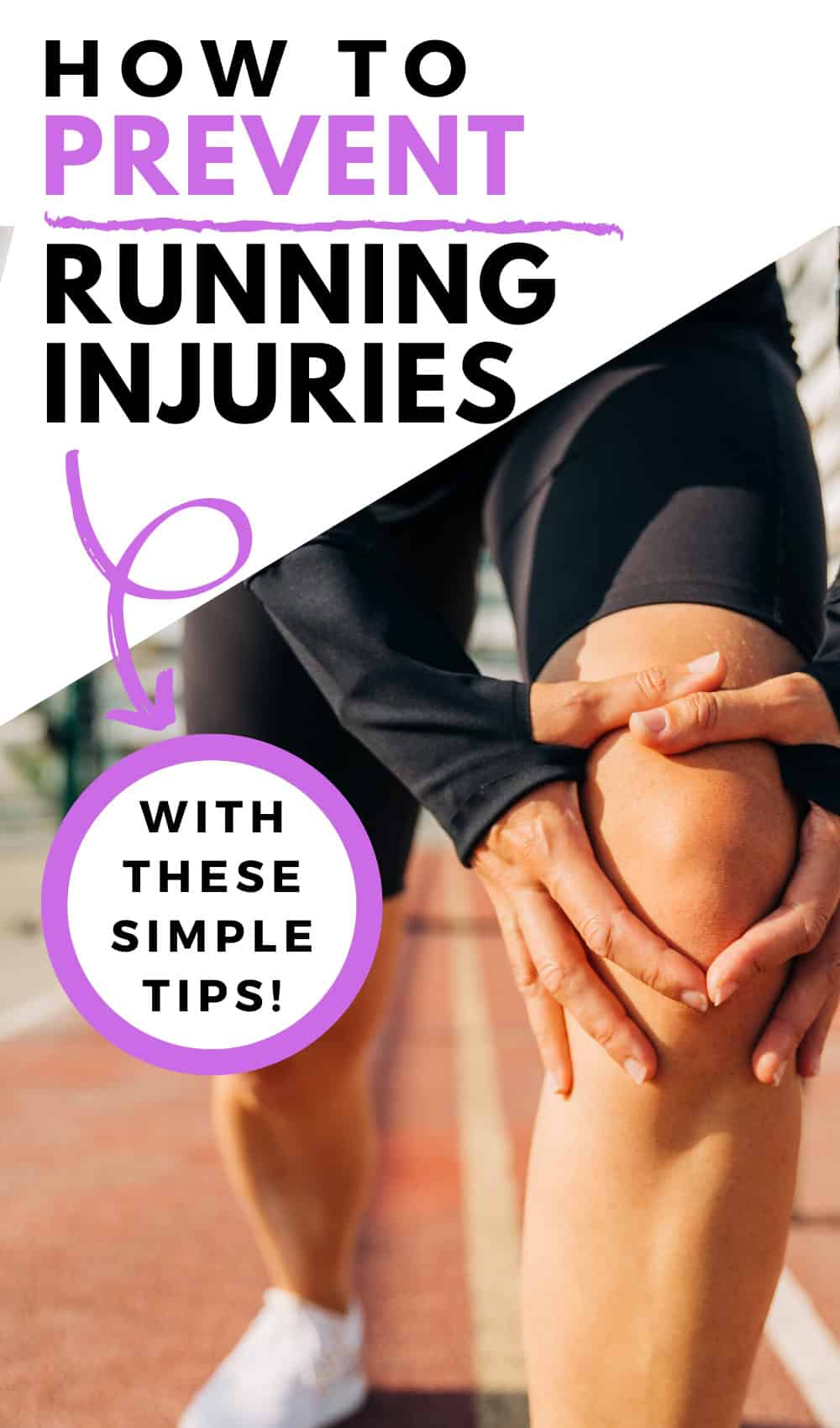 A runner clutching their leg on the track with an injury, with a text overlay that says how to prevent running injuries with these simple tips.