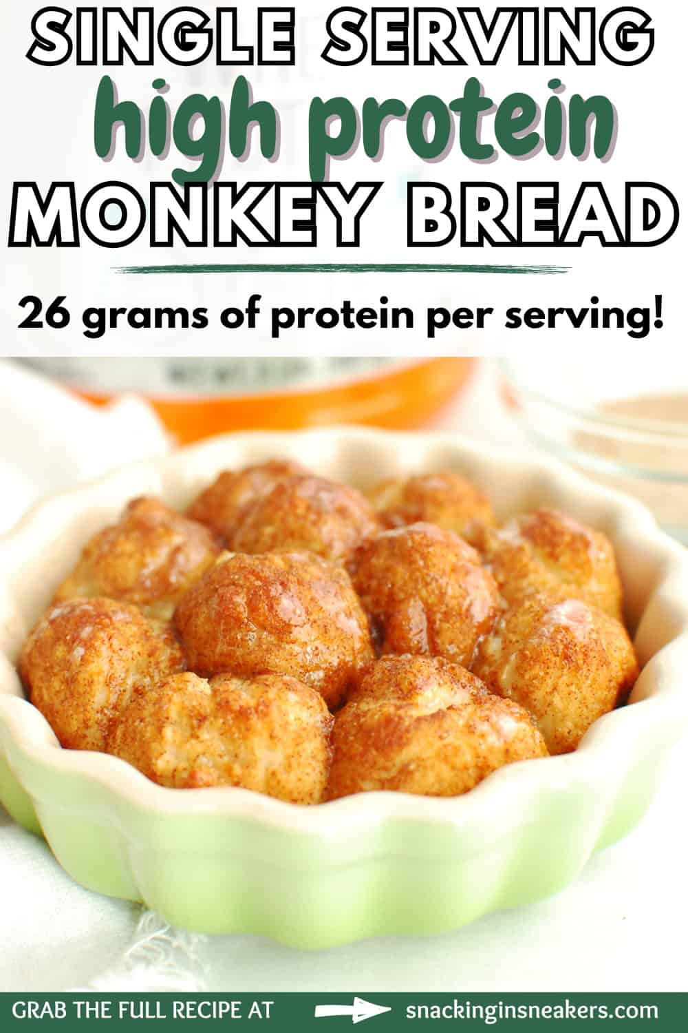 A ramekin of high protein monkey bread for one, with a text overlay with the name of the recipe.