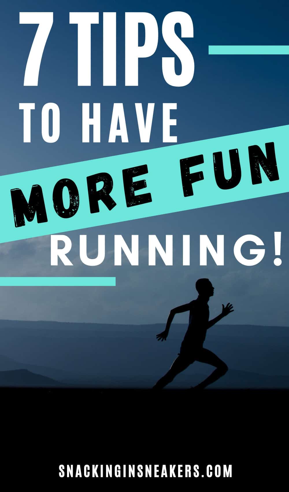 A man running outside at dusk with a text overlay that says 7 ways to have more fun running.