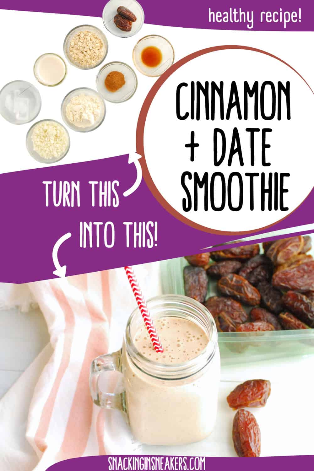 A collage of ingredients and the final cinnamon date smoothie photo, with a text overlay with the name of the recipe.