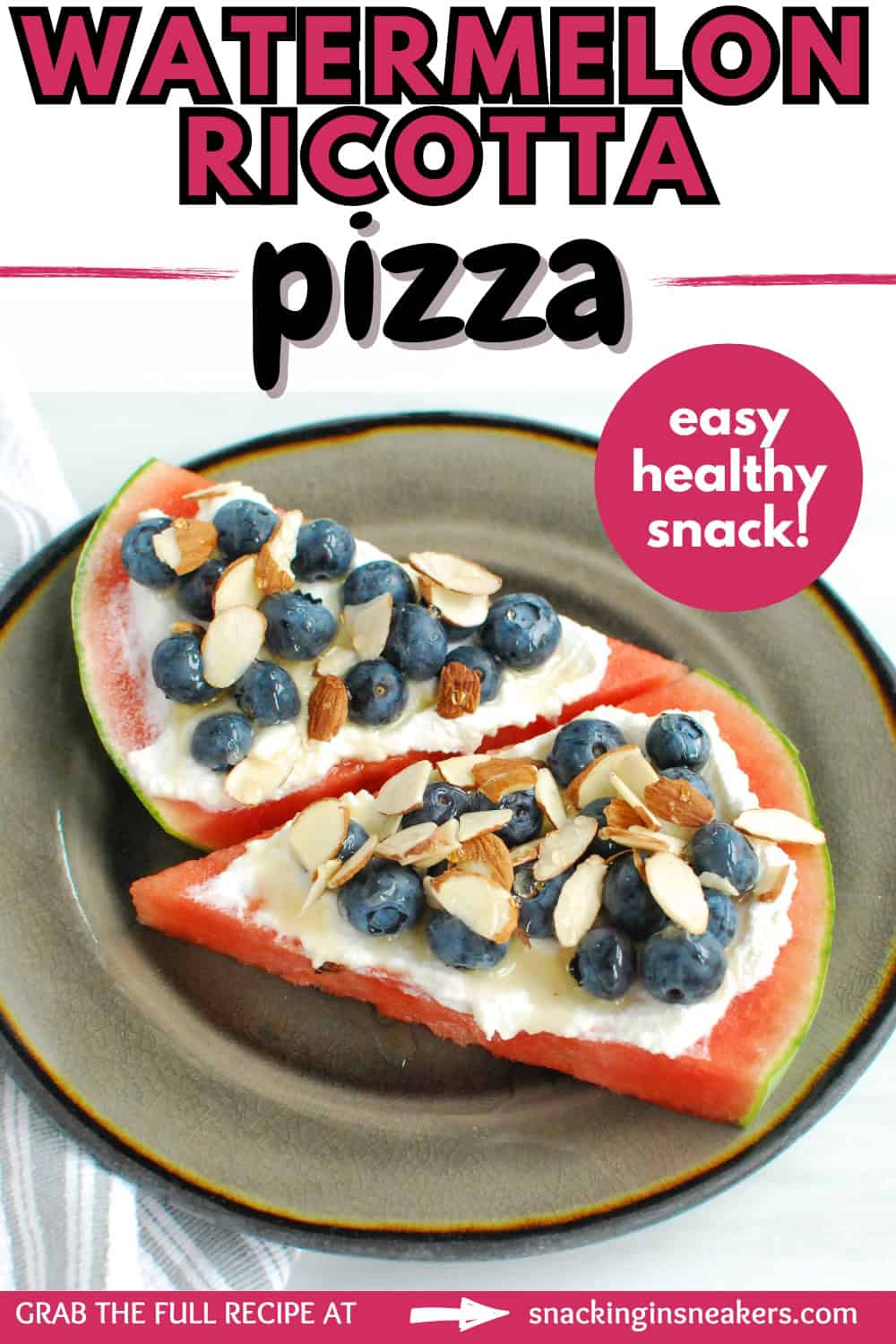 Two slices of watermelon ricotta pizza with a text overlay with the name of the recipe.