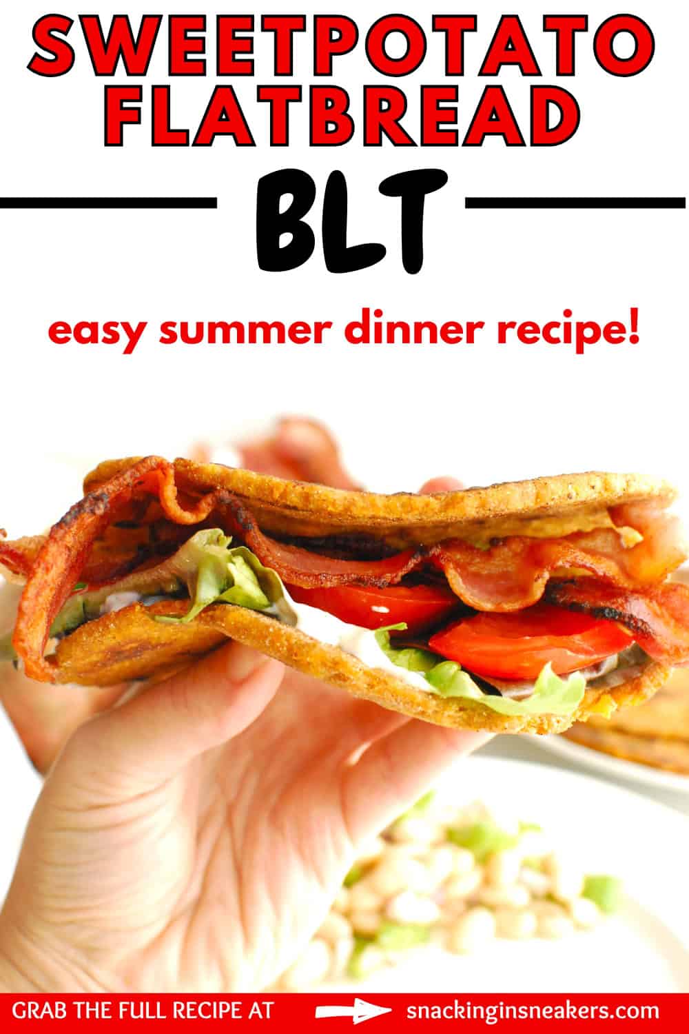A woman's hand holding a sweetpotato flatbread BLT with a text overlay with the name of the recipe.