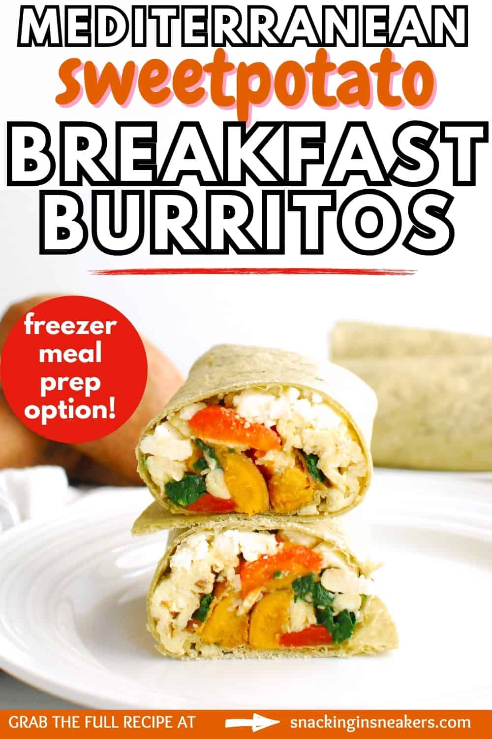 Two halves of a Mediterranean breakfast burrito stacked on top of each other with a text overlay with the name of the recipe.