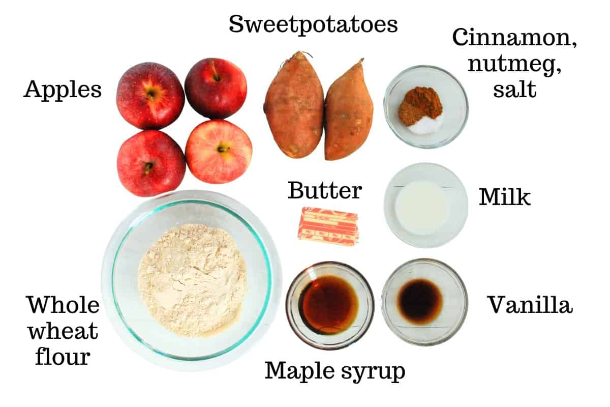Apples, sweetpotatoes, cinnamon, nutmeg, salt, flour, butter, maple syrup, vanilla, milk.