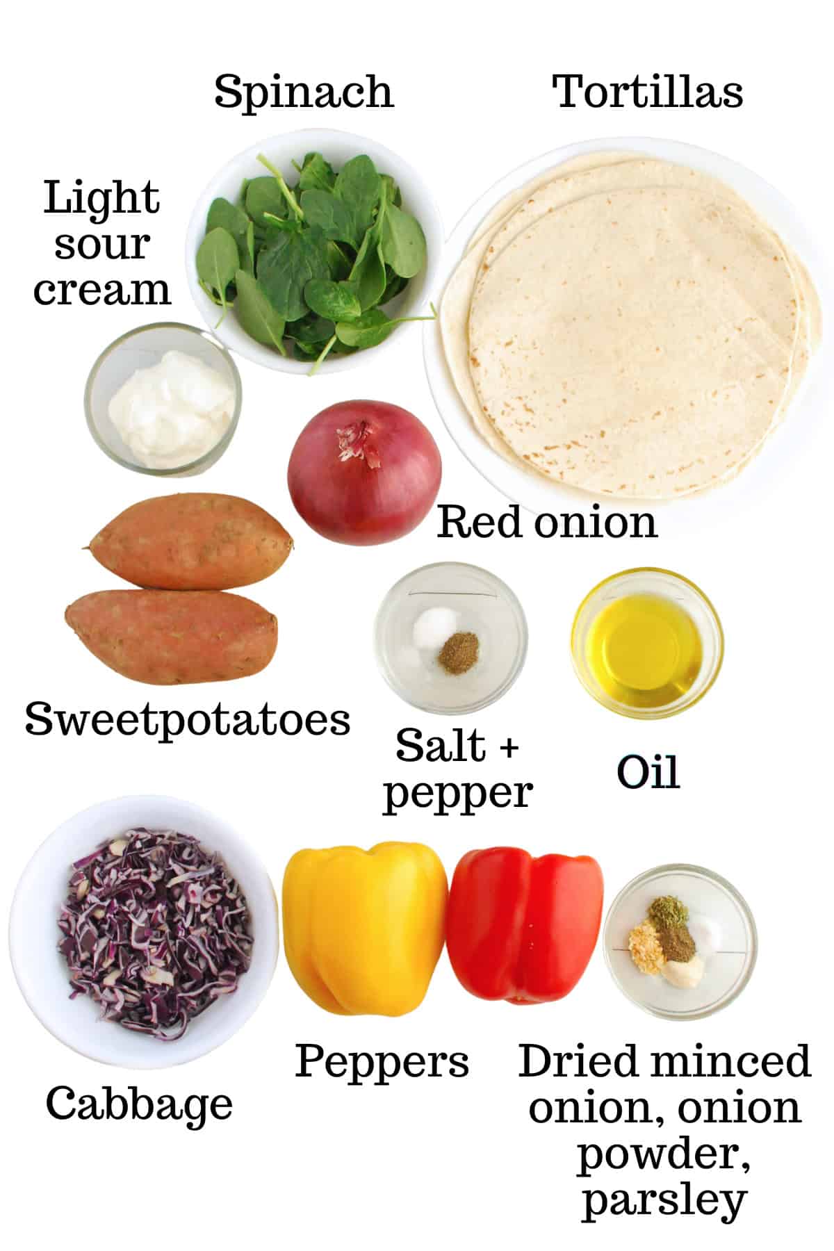 Spinach, tortillas, light sour cream, red onion, sweet potatoes, salt, pepper, oil, purple cabbage, bell peppers, and seasonings.