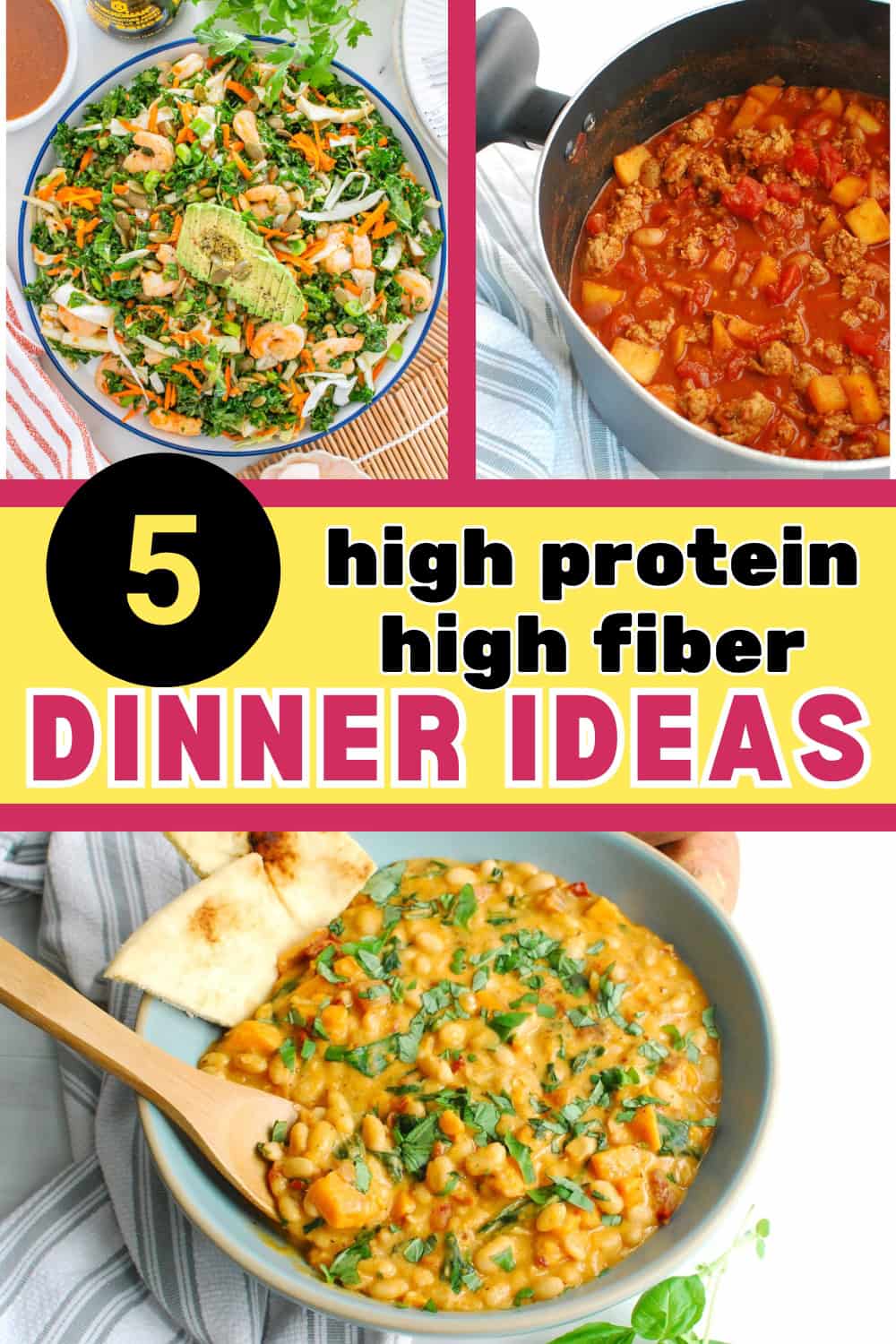 A collage of three high protein high fiber dinners, including a shrimp salad, a white bean dish, and chipotle turkey chili.