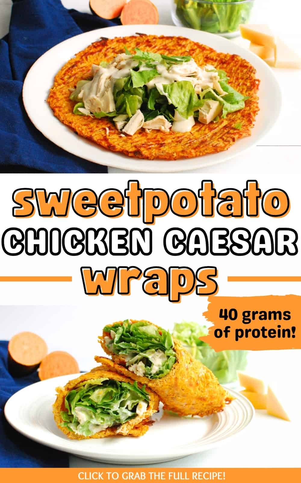 Chicken caesar salad placed in a sweetpotato wrap, as well as a finished wrap cut in half, with a text overlay with the name of the recipe.